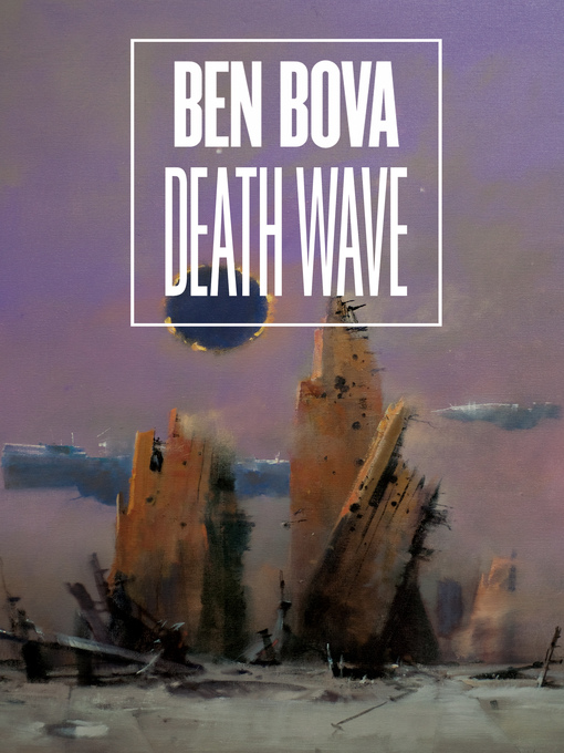 Title details for Death Wave by Ben Bova - Wait list